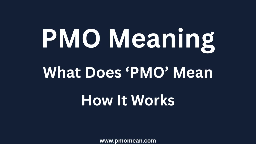 PMO Meaning